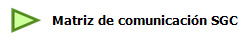 Matriz de comunicacion SGC