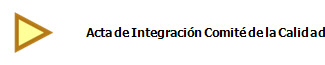           Acta de Integracion Comite de la Calidad